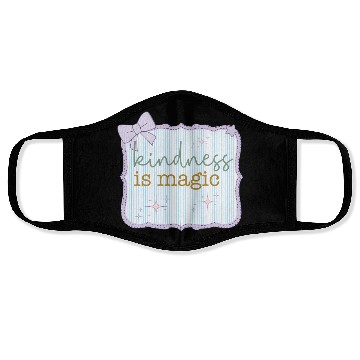 Discover Kindness Is Magic Inspirational Design Face Masks