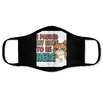 Discover Funny Gamer Face Masks – “I Paused My Game to Be Here