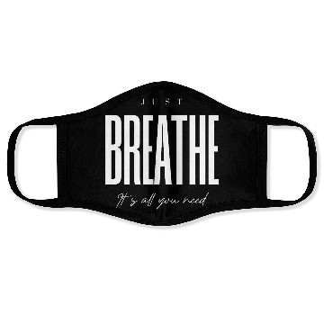 Discover Just Breathe Inspirational Typography Face Masks