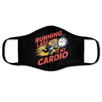 Discover Running Late is My Cardio Funny Workout Quote Face Masks