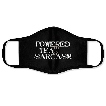 Discover Powered by Tea & Sarcasm Face Masks