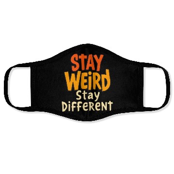 Discover Stay Weird Stay Different Inspirational Quote Face Masks