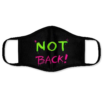 Discover We Are NOT Going Back! (Neon Graffiti) Face Masks