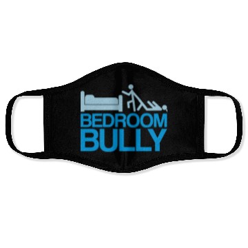 Discover Bedroom Bully Face Masks