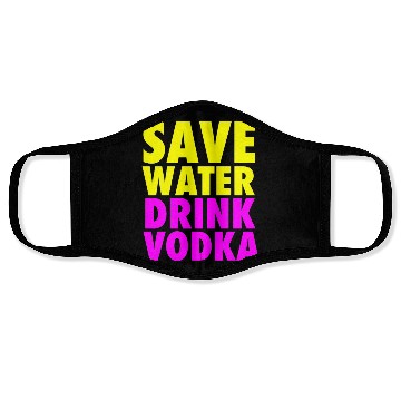 Discover Save Water Drink Vodka Neon Party Design Face Masks