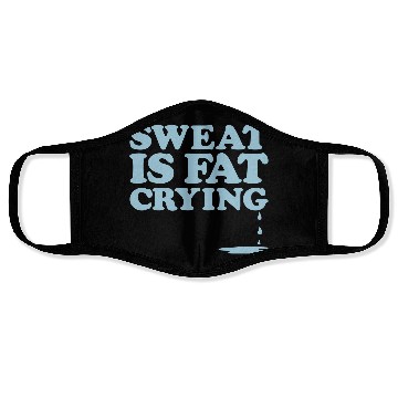Discover Sweat Is Gym Motivation Face Masks
