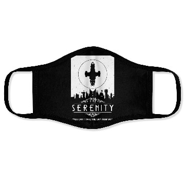 Discover Serenity - You can't take the sky from me Firefly Face Masks