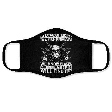 Discover Fisherman - Places where only fish will find you Face Masks