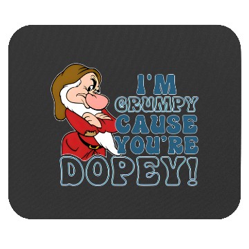 Discover Disney I'm Grumpy Because You're Dopey Mouse Pads, Snow White Grumpy Mouse Pads