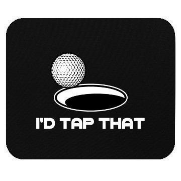 Discover Golf I'd Tap That Mouse Pads