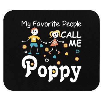 Discover My Favorite People Call Me Poppy Mouse Pads