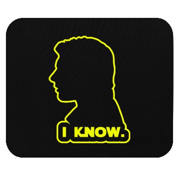 Discover Han Solo - I Know. Design Mouse Pads
