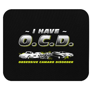 Discover CAMARO - I HAVE O.C.D Mouse Pads