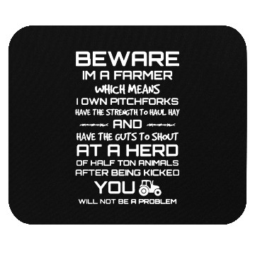 Discover Beware Im A Farmer Mouse Pads