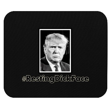 Discover Trump: Resting Dick Face Mouse Pads