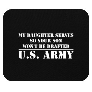 Discover My Daughter Serves in the US Army Mouse Pads
