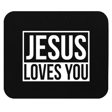 Discover JESUS LOVES YOU Mouse Pads