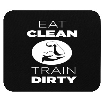 Discover Eat Clean Train Dirty Mouse Pads
