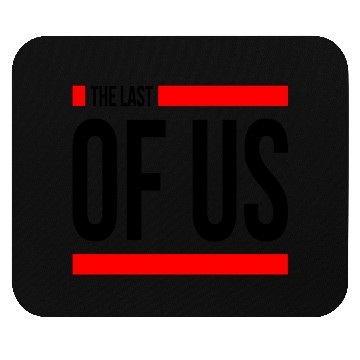 Discover THE LAST OF US Mouse Pads