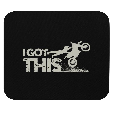 Discover Motocross Dirt Bike I Got This Mouse Pads