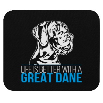 Discover LIFE IS BETTER WITH A GREAT DANE Mouse Pads
