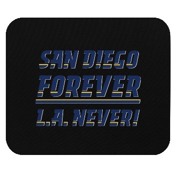 Discover San Diego Forever, L.A. Never! Mouse Pads