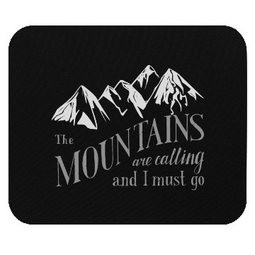 Discover the mountains are calling Mouse Pads