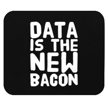 Discover Data Is the New bacon Mouse Pads