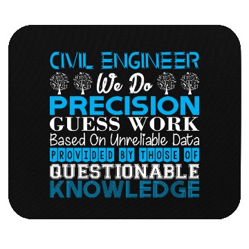 Discover Civil Engineer Do Precision Work Unreliable Data Mouse Pads
