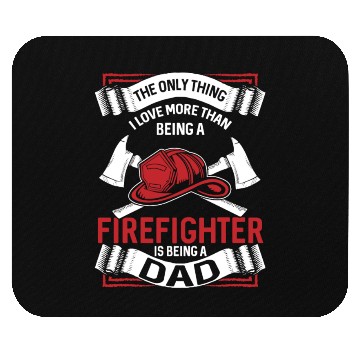 Discover Firefighter Dad Mouse Pads