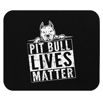 Discover Pitbull - Pit Bull Lives Matter Mouse Pads