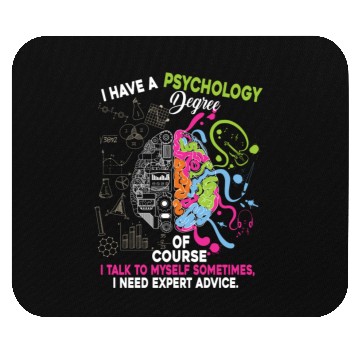 Discover I Have A Psychology Degree Mouse Pads