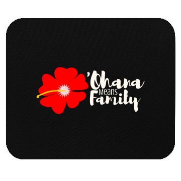 Discover Ohana Means Family Mouse Pads