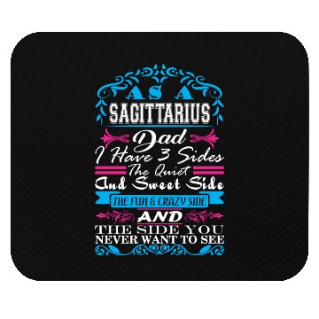 Discover Sagittarius Dad Have 3 Sides Quiet Sweet Fun Crazy Mouse Pads