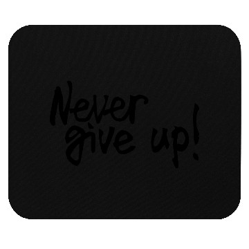 Discover never give up Mouse Pads