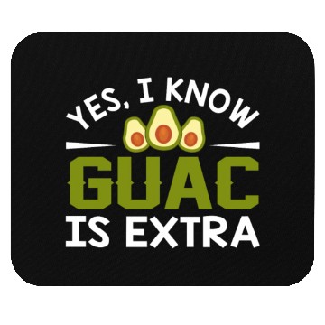Discover I Know Guac Is Extra Avocado Guacamole Mouse Pads