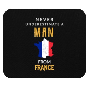 Discover Never underestimate a man from france! Mouse Pads