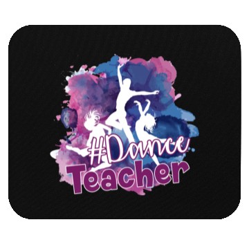Discover Dance Teacher Hashtag Mouse Pads