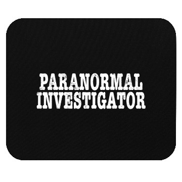 Discover Paranormal Investigator Ghost Hunting Demonologist Mouse Pads
