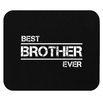 Discover Best BROTHER Ever Mouse Pads