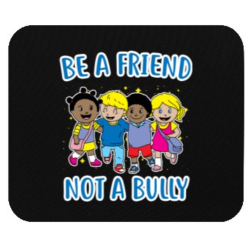 Discover (Gift) Be a Friend Not a Bully Mouse Pads