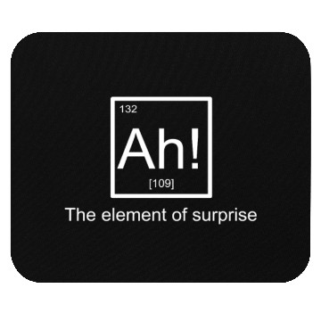 Discover Ah The element of surprise Mouse Pads