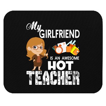 Discover My Girlfriend Is An Awesome Teacher Mouse Pads
