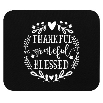 Discover Thankful Grateful Blessed Mouse Pads