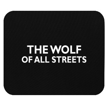 Discover The Wolf of All Streets Mouse Pads