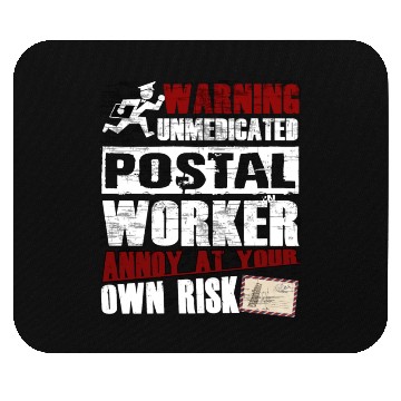 Discover Unmedicated Postal Worker Mouse Pads