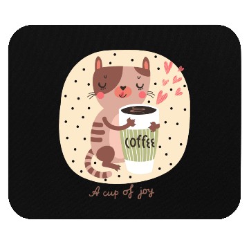Discover Cup of joy Mouse Pads