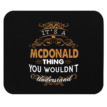 Discover It's a mcdonald thing you wouldn't understand Mouse Pads