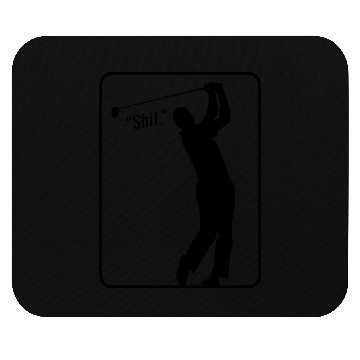 Discover Golf Shot "Shit." Mouse Pads