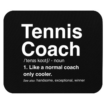 Discover Tennis Coach Definition Mouse Pads